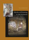 Medieval Painting in the Lebanon (Sprachen Und Kulturen Des Christlichen Orients #8) By Erica Cruikshank Dodd, Raif Nassif (Photographer) Cover Image