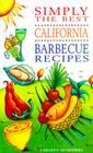 Simply the Best California Barbecue Recipes By Carolyn Humphries Cover Image