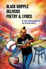 Black Kripple Delivers Poetry & Lyrics By Jr. Moore, Leroy Franklin Cover Image