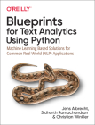 Blueprints for Text Analytics Using Python: Machine Learning-Based Solutions for Common Real World (Nlp) Applications By Jens Albrecht, Sidharth Ramachandran, Christian Winkler Cover Image
