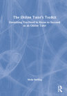 The Online Tutor's Toolkit: Everything You Need to Know to Succeed as an Online Tutor By Molly Bolding Cover Image