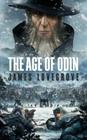 The Age of Odin: Special Edition (The Pantheon Series) By James Lovegrove Cover Image