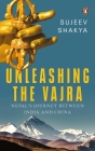 Unleashing the Vajra By Sujeev Shakya Cover Image