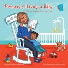 Mommy's Having a Baby: (Book 1) By Braylen Jefferson, Kiffany Taylor, Raine Causing (Illustrator) Cover Image