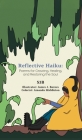 Reflective Haiku: Poems for Growing, Healing, and Restoring the Soul Cover Image