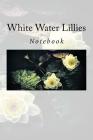 White Water Lillies: Notebook Cover Image