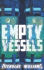 Empty Vessels By Nicholas Williams Cover Image