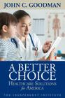 A Better Choice: Healthcare Solutions for America Cover Image