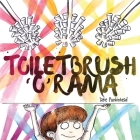 Toiletbrush'O'Rama By Tatie Punkinhead Cover Image