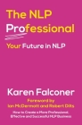 The Nlp Professional: Your Future in Nlp Cover Image