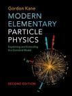 Modern Elementary Particle Physics: Explaining and Extending the Standard Model By Gordon Kane Cover Image