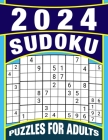 Sudoku Puzzles 2024: Large Print Challenging Numeric Puzzles For Adults 400 Puzzles With Full Solutions Test Your Brain sharpness. Cover Image