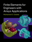 Finite Elements for Engineers with Ansys Applications By Mohamed S. Gadala Cover Image