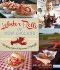 Lobster Rolls of New England: Seeking Sweet Summer Delight (American Palate) Cover Image