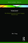 Tencent: The Political Economy of China's Surging Internet Giant By Min Tang Cover Image