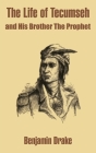 The Life of Tecumseh and His Brother The Prophet Cover Image