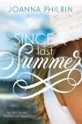 Since Last Summer (Rules of Summer #2) By Joanna Philbin Cover Image