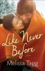 Like Never Before By Melissa Tagg Cover Image