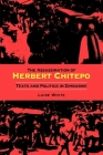 The Assassination of Herbert Chitepo: Texts and Politics in Zimbabwe By Luise S. White Cover Image