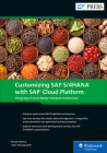 Customizing SAP S/4hana with SAP Cloud Platform: Designing a Future-Ready Enterprise Architecture Cover Image
