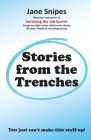 Stories from the Trenches By Jane Snipes Cover Image