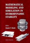 Mathematical Modeling and Simulation in Hydrodynamic Stability By Daniel N. Riahi (Editor) Cover Image