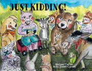 Just Kidding: Kids Jokes By Michael Curran Cover Image