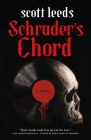 Schrader's Chord: A Novel By Scott Leeds Cover Image
