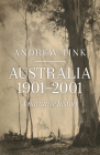 Australia 1901–2001: A Narrative History By Andrew Tink Cover Image