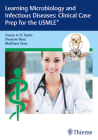 Learning Microbiology and Infectious Diseases: Clinical Case Prep for the Usmle(r) Cover Image