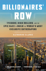 Billionaires' Row: Tycoons, High Rollers, and the Epic Race to Build the World's Most Exclusive Skyscrapers By Katherine Clarke Cover Image