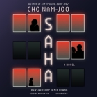Saha By Cho Nam-Joo, Kahyun Kim (Read by), Jamie Chang (Translator) Cover Image
