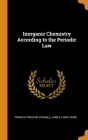 Inorganic Chemistry According to the Periodic Law Cover Image