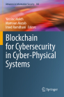 Blockchain for Cybersecurity in Cyber-Physical Systems (Advances in Information Security #102) Cover Image
