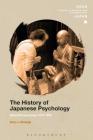 The History of Japanese Psychology (Soas Studies in Modern and Contemporary Japan) Cover Image