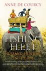 The Fishing Fleet: Husband-Hunting in the Raj By Anne de Courcy Cover Image