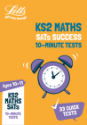 Letts KS2 Revision Success – KS2 Maths SATs Age 10-11: 10-Minute Tests: 2018 Tests By Letts KS2 Cover Image