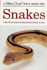 Snakes: A Fully Illustrated, Authoritative and Easy-to-Use Guide (A Golden Guide from St. Martin's Press) By Sarah Whittley, Peter D. Scott (Illustrator) Cover Image