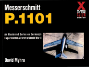 Messerschmitt P.1101 (X Planes of the Third Reich Series) Cover Image