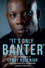 It's Only Banter: The Autobiography of Leroy Rosenior By Leroy Rosenior, Leo Moynihan Cover Image