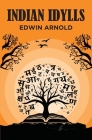 Idian Idylls By Edwin Arnold Cover Image
