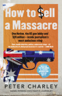 How to Sell a Massacre By Peter Charley Cover Image