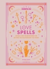 Cosmopolitan Love Spells: Rituals and Incantations for Getting the Relationship You Want Volume 2 By Shawn Engel, Cosmopolitan Cover Image