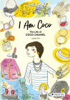 I Am Coco: The Life of Coco Chanel By Isabel Pin Cover Image