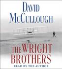 The Wright Brothers By David McCullough, David McCullough (Read by) Cover Image