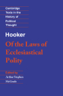 Hooker: Of the Laws of Ecclesiastical Polity (Cambridge Texts in the History of Political Thought) By Richard Hooker, A. S. McGrade (Editor) Cover Image