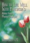 How to Live Well With Parkinson's: Advice From a Physical Therapist By Miriam P. Boelen Pt Cover Image
