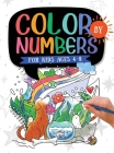 Color by Numbers: For Kids Ages 4-8: Dinosaur, Sea Life, Animals, Butterfly, and Much More! By Jennifer L. Trace Cover Image