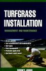 Turfgrass Installation: Management and Maintenance By Rodney Johns Cover Image
