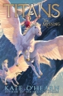 The Missing (Titans #2) By Kate O'Hearn Cover Image